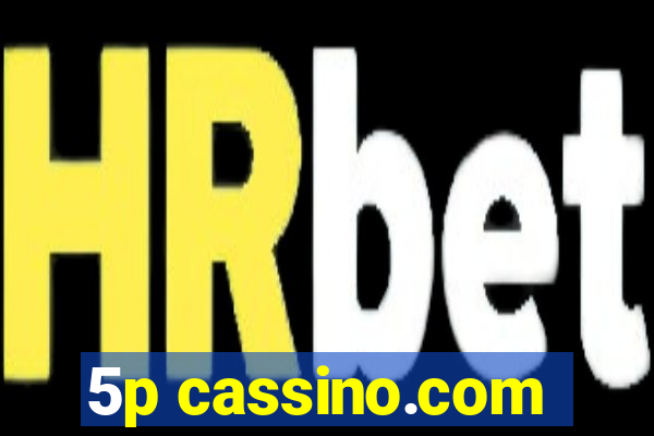 5p cassino.com